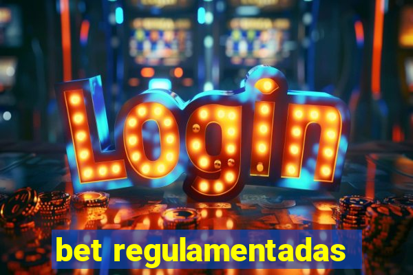 bet regulamentadas